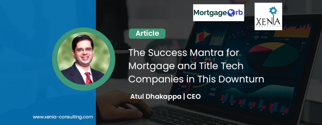 The Success Mantra for Mortgage and Title Tech Companies in This Downturn